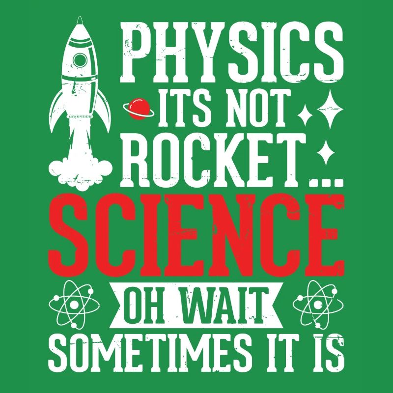 Physics Its Not Rocket Science Funny Physician