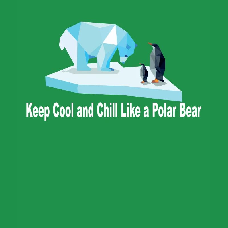 Keep Chill and Cool wie ein Eisbär