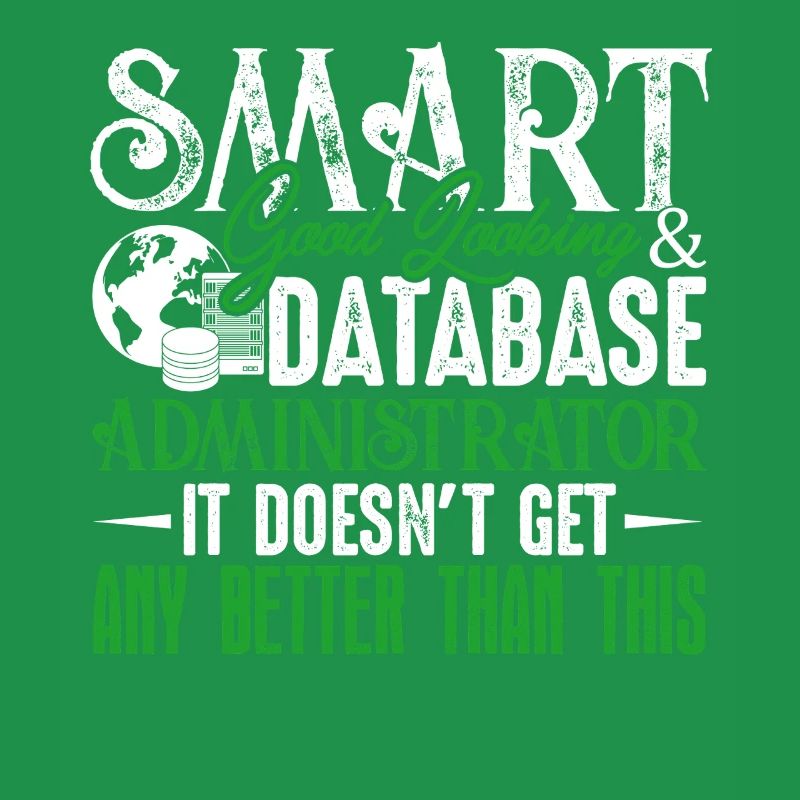 Smart Good Looking Database Administrator