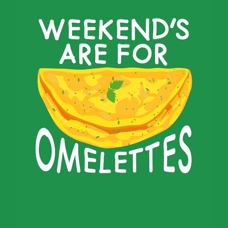 Weekends are for Omelettes Omelette Egg Eggs Coffee