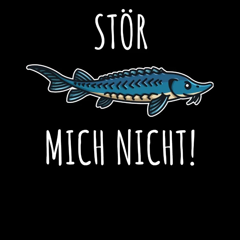 Sturgeon angler funny Don't disturb me