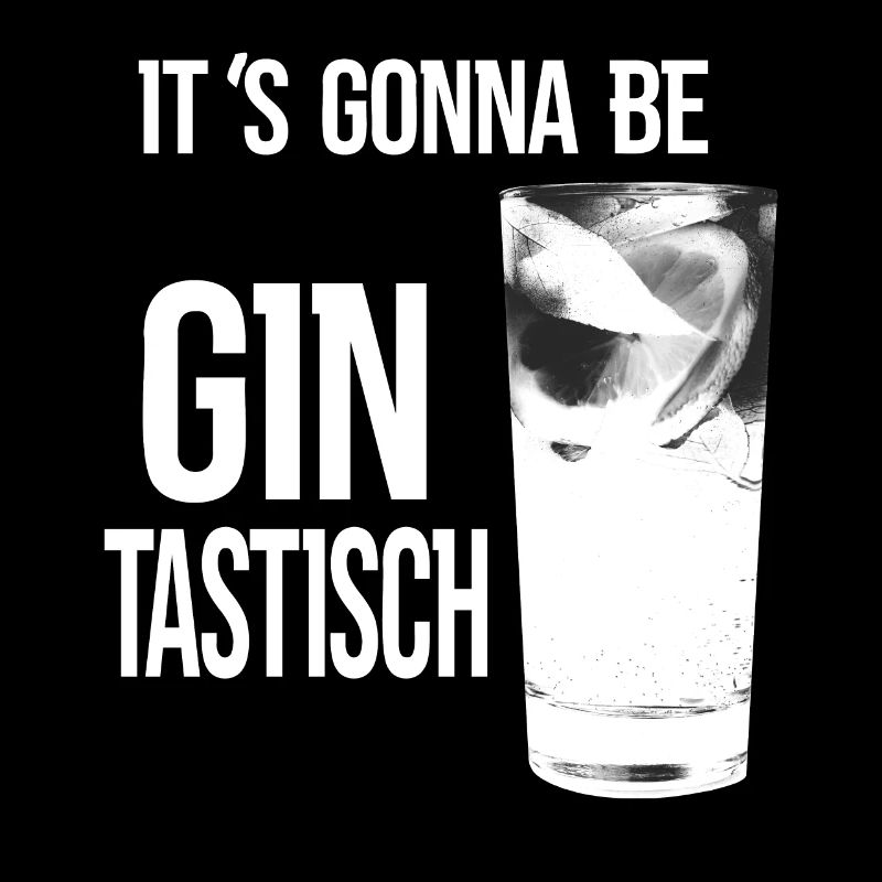 Ginfluencer - it's gonna be gin and tonic sayings