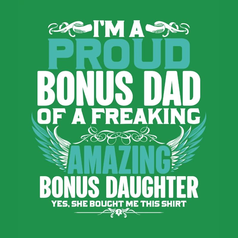Ich Bin Ein Stolzer Bonus-Vater Eines Freaking