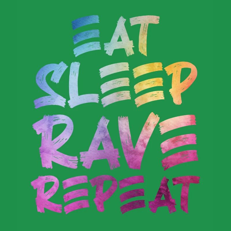 Eat Sleep Rave Repeat Hardtek Techno Hardstyle