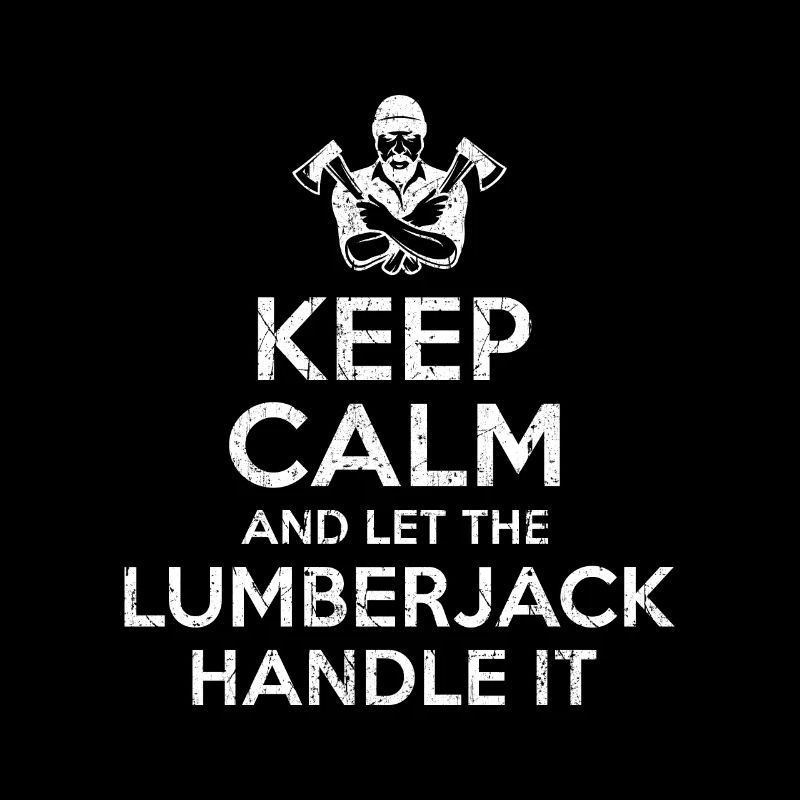 Keep Calm Lumberjack