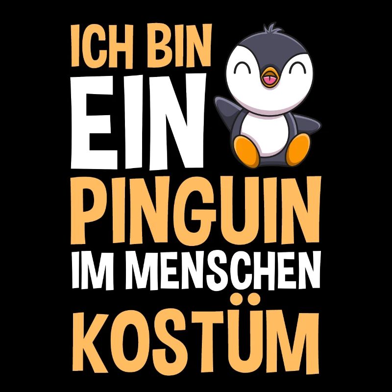 Ich bin ein Pinguin im Menschen Kostüm