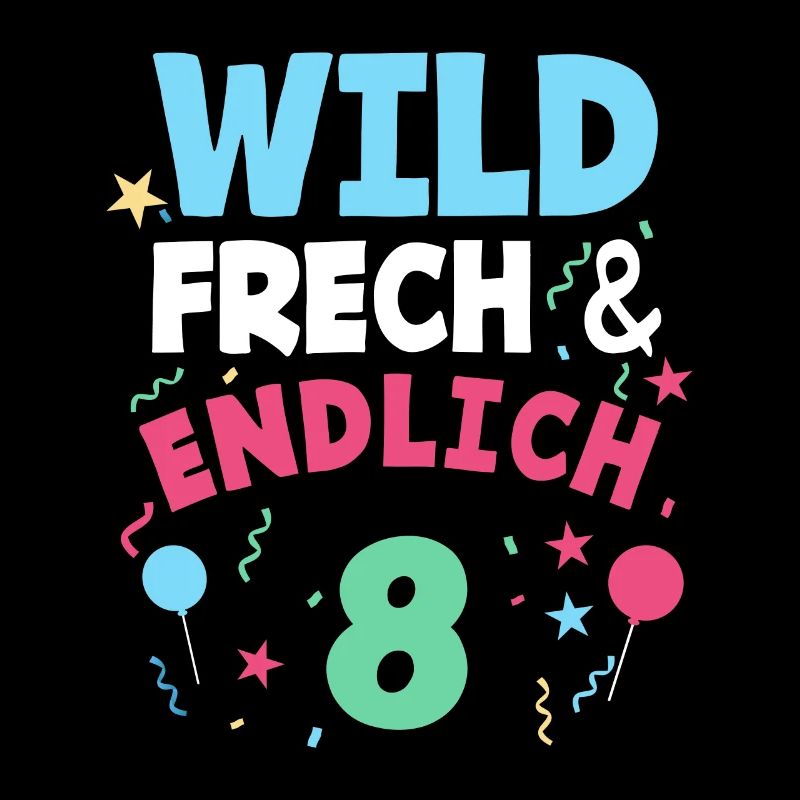 8. Geburtstag Wild, Frech & Endlich 8 Jahre