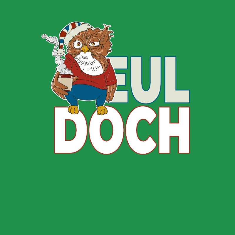 Langschläfer Eule mit Kaffee Eul Doch es ist