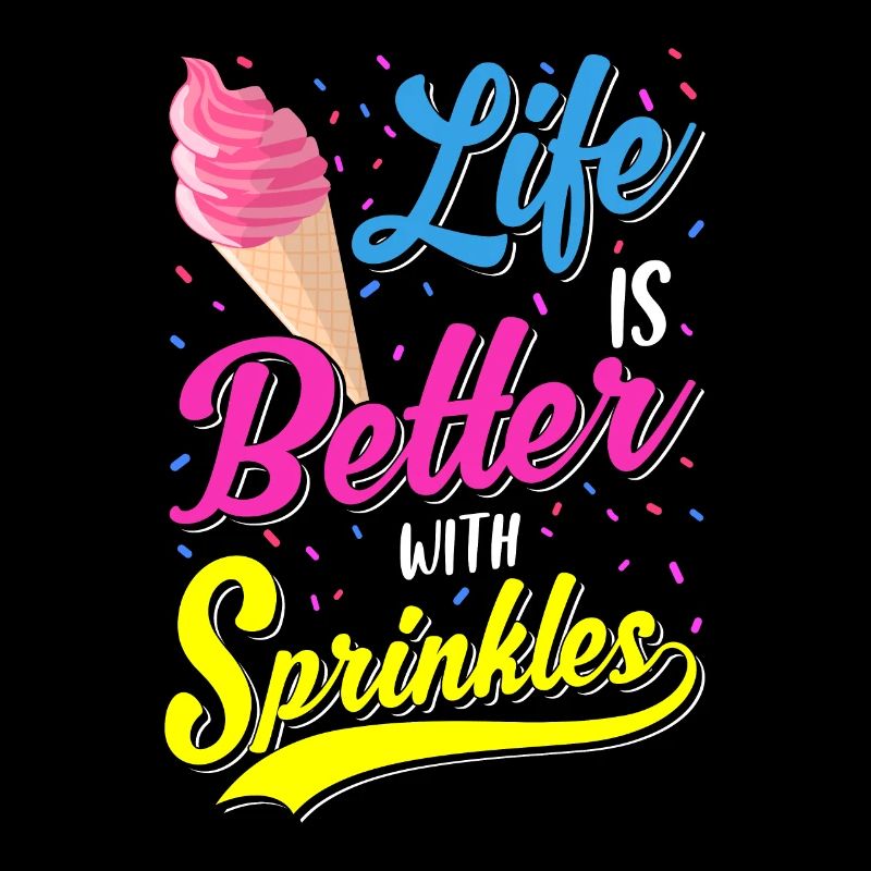 Life Is Better With Sprinkles Ein Sommer Eiscreme