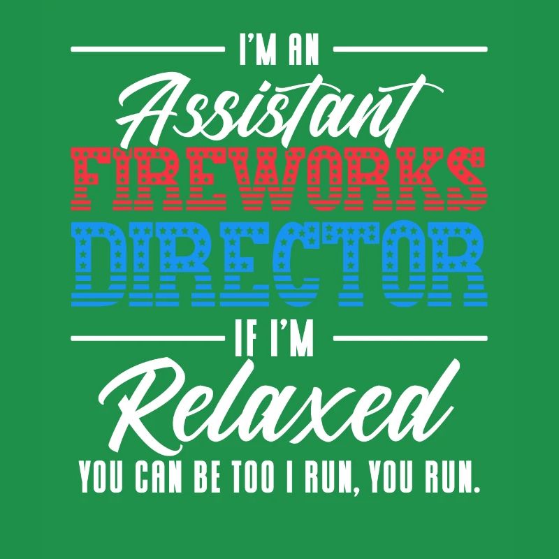 Funny fireworks pyrotechnician saying
