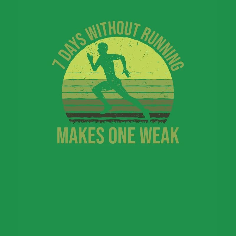 7 Days Without Running Makes One Weak, Läufer