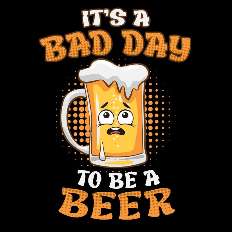 Schlechter Tag ein Bier zu sein Biertrinker