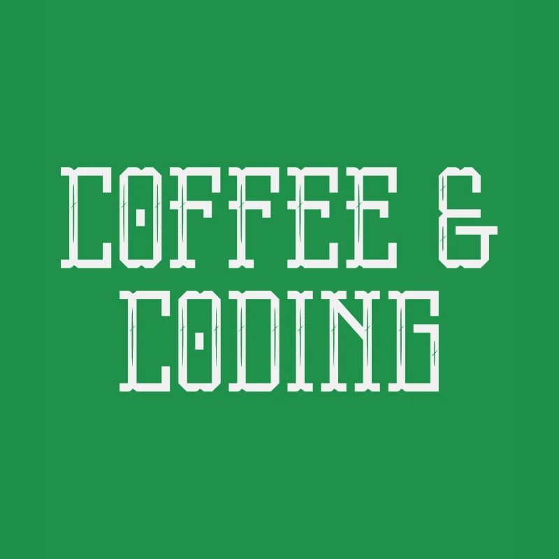 Coffee & Coding Coder who loves coffee