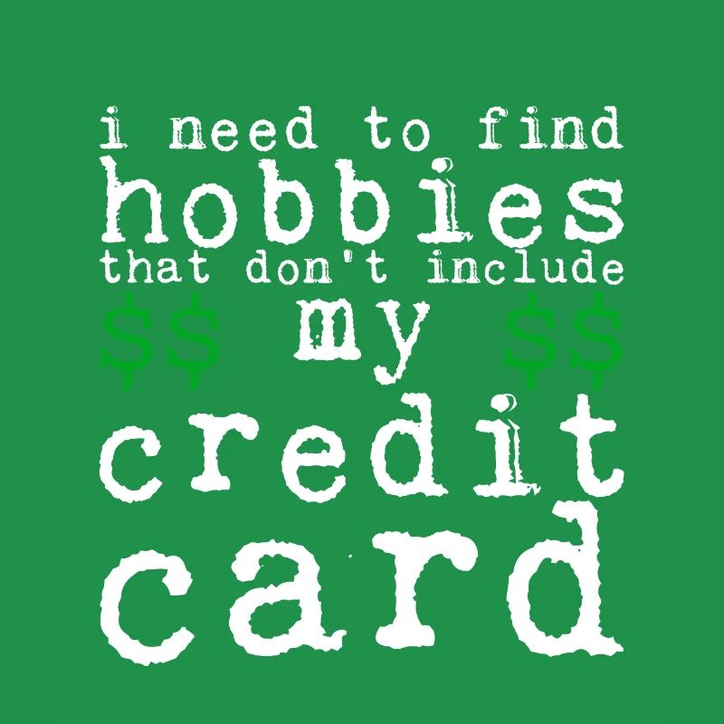 Need Find Hobbies That Don't Include Credit Card 4