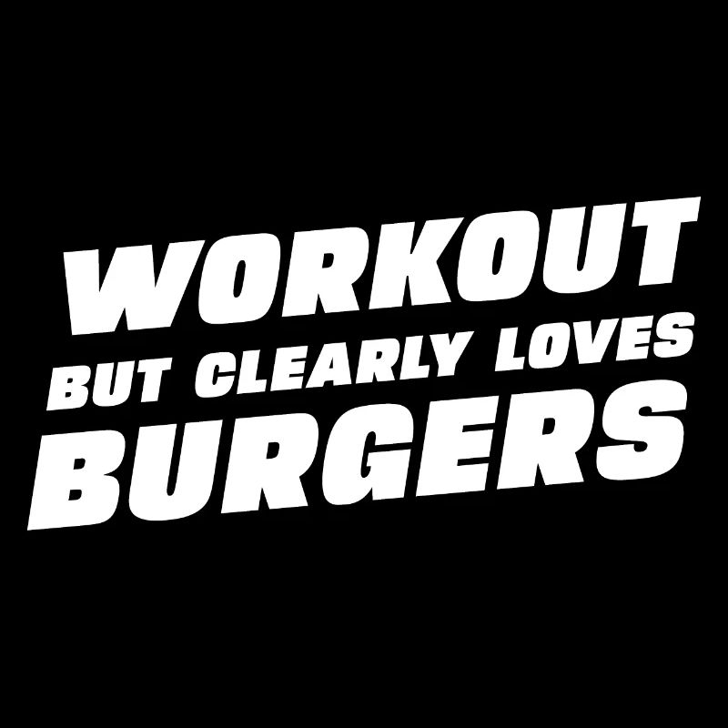 Workout but clearly loves burger