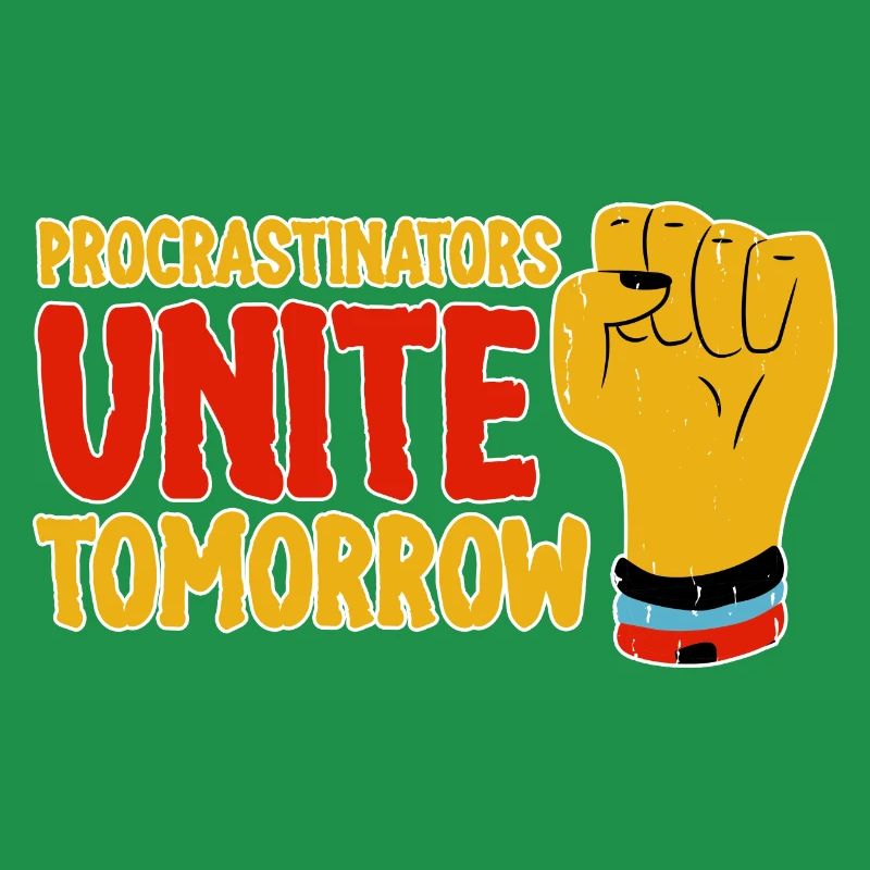 Procrastinators, Unite Tomorrow 4