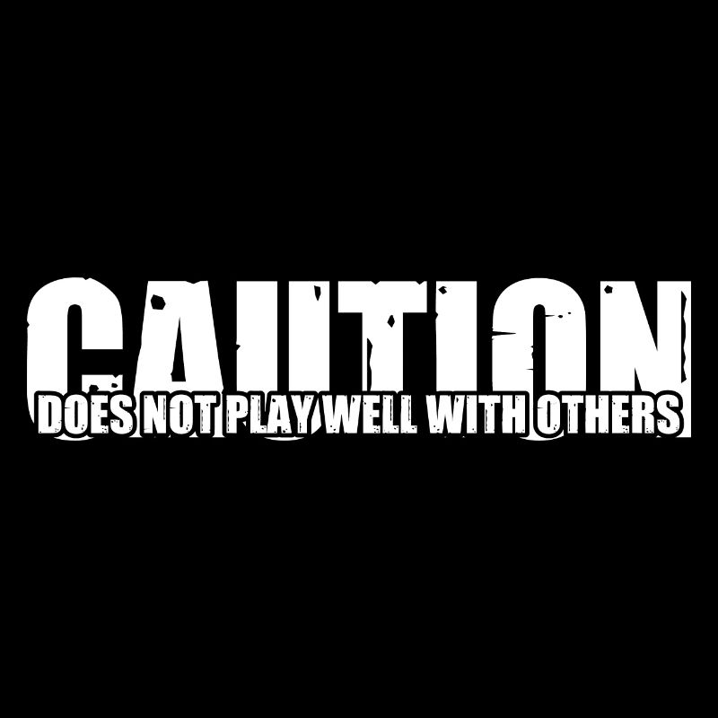 Caution Does Not Play Well With Others 69