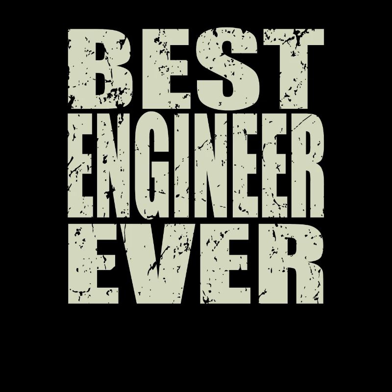 Best Engineer ever Engineer Gift