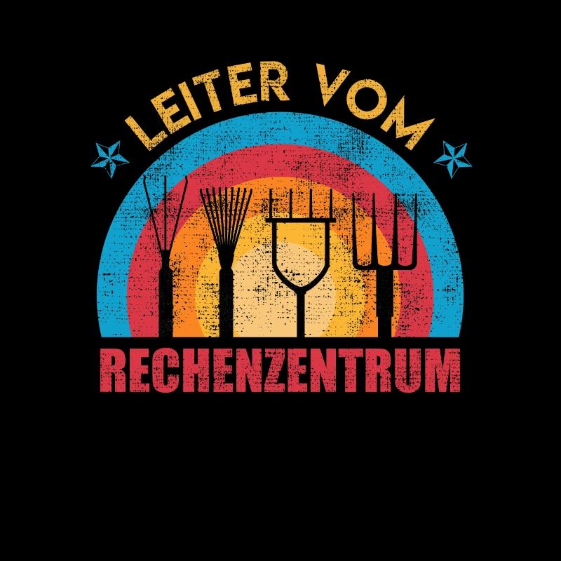 Gärtner Spruch Leiter vom Rechenzentrum