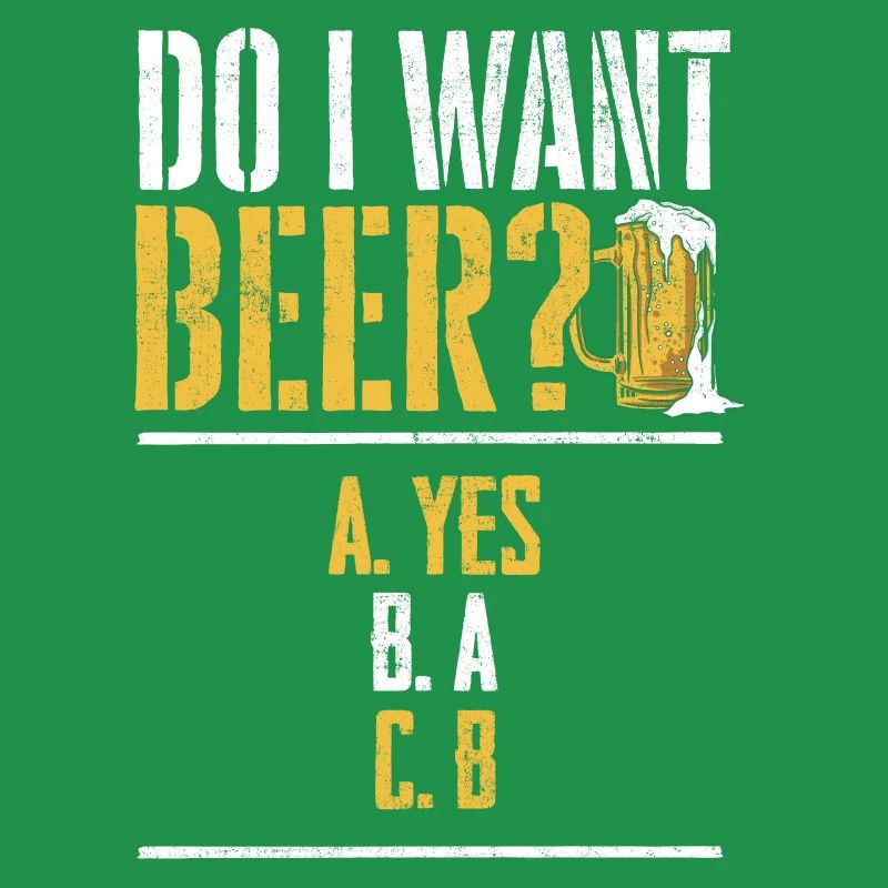 Will ich ein Bier? Biertrinker, Bier Biere saufen