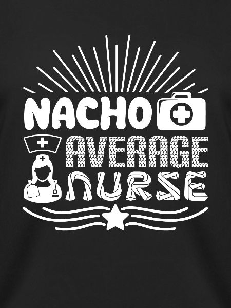 Nacho Average Nurse
