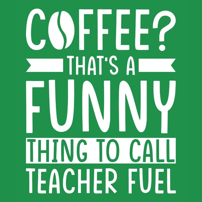 Lehrer Kaffee Spruch