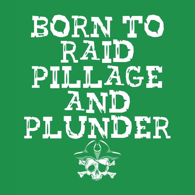 Born to raid looting
