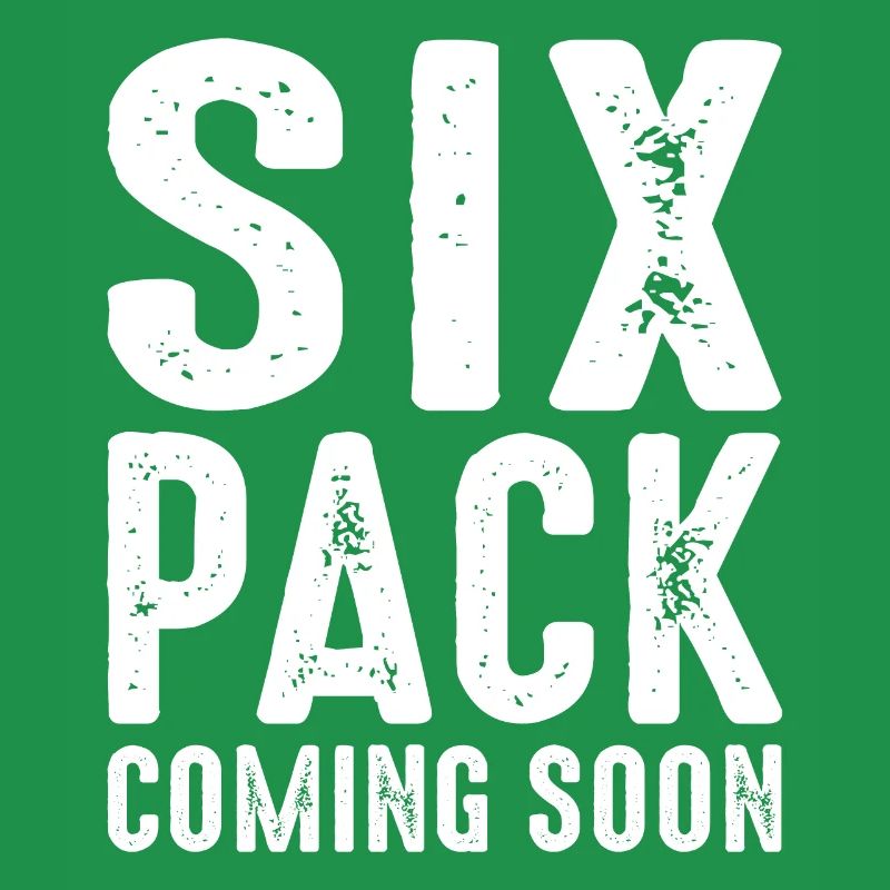 Six Pack Coming Soon 43