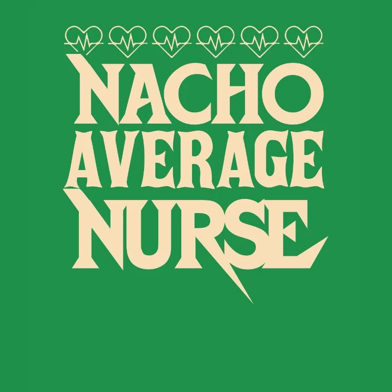 Nacho Durchschnittliche Krankenschwester