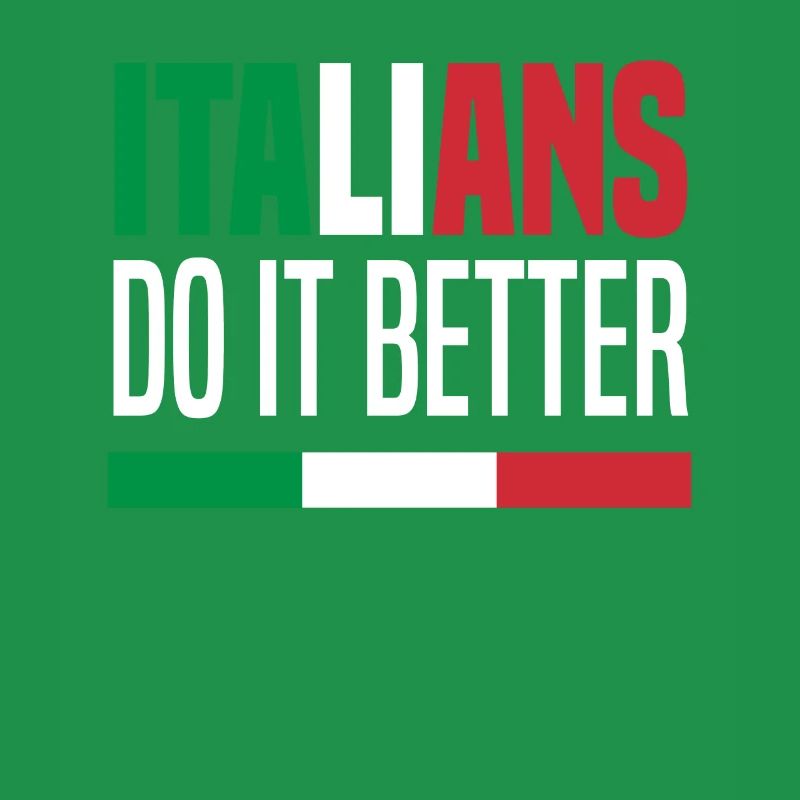 Italians make it better
