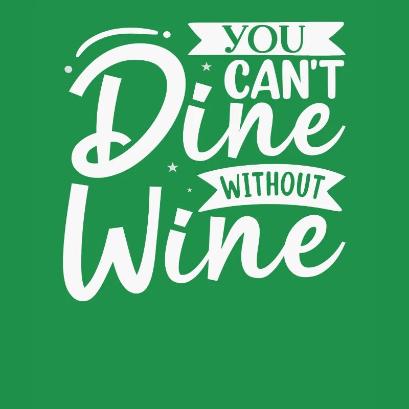 You can't dine without wine