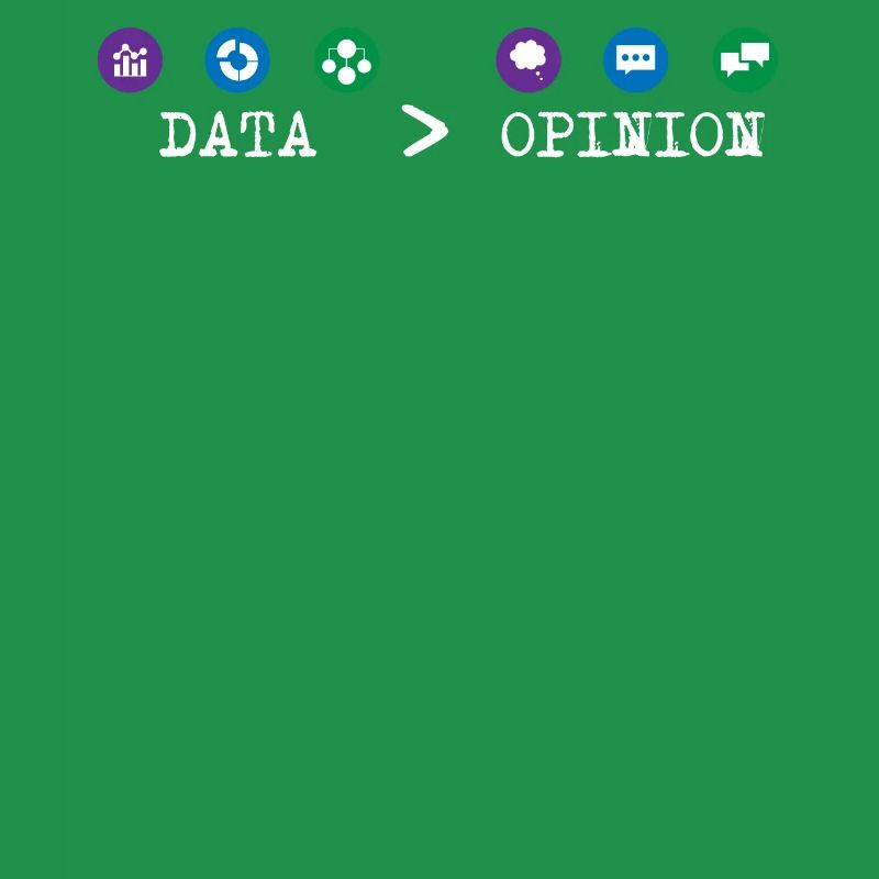 Big Data, Data Analyst, Data Bigger than Opinion