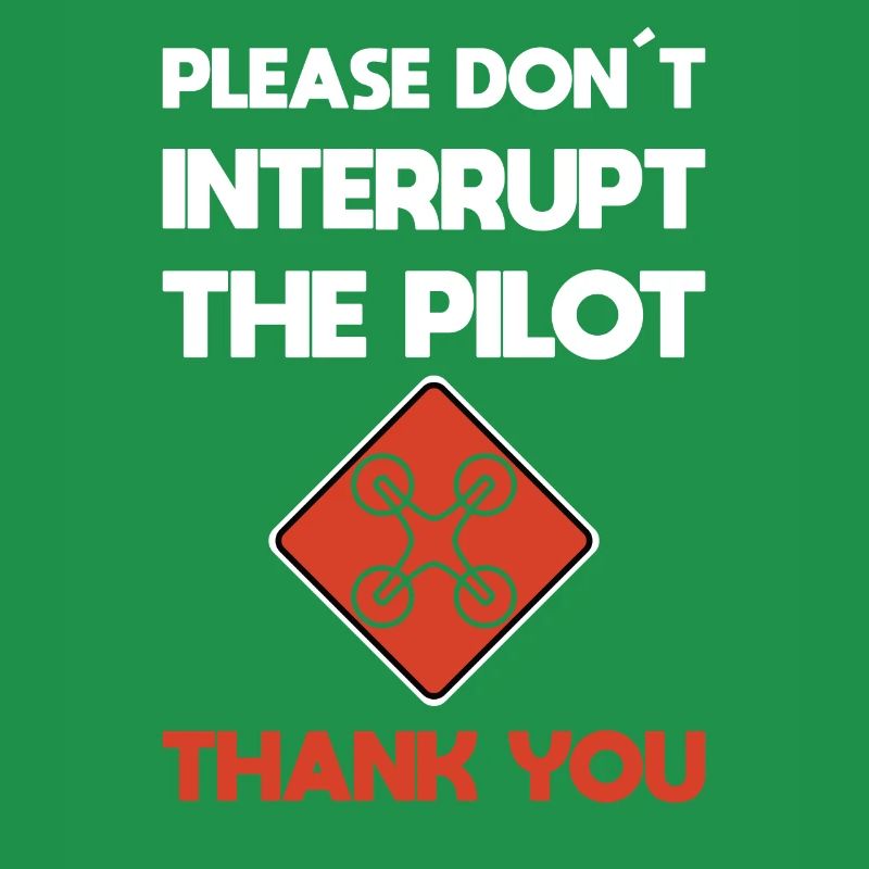 Please don´t interrupt the pilot drone pilot
