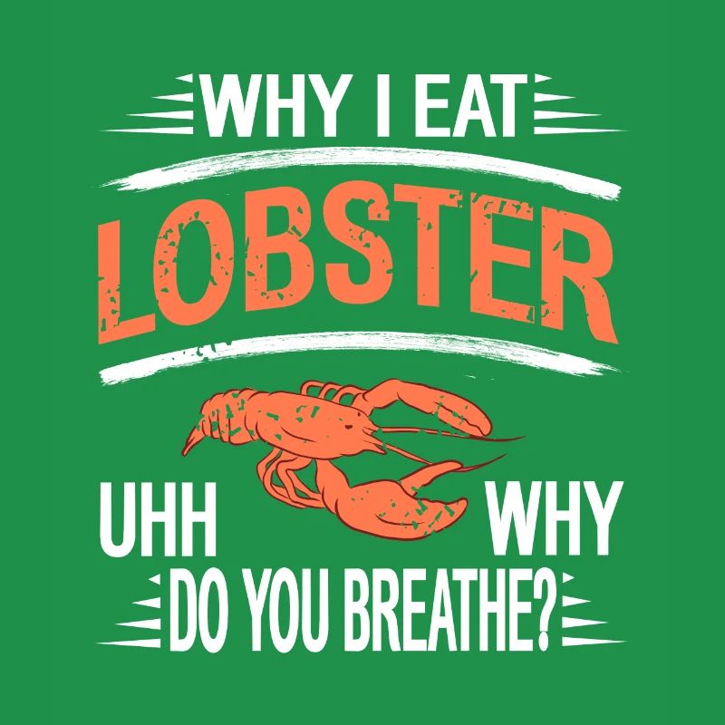 Why i eat Lobster