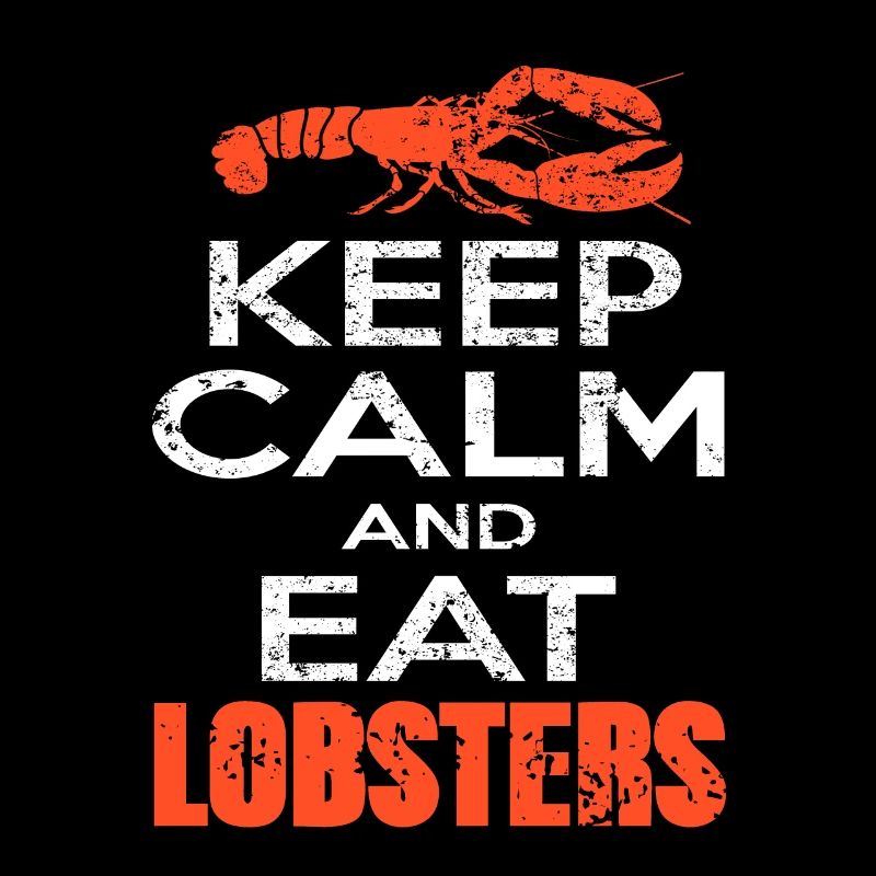 Keep calm and eat lobsters