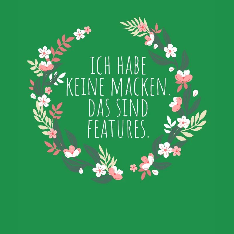 Ich Habe Keine Macken Das Sind Features Bug Macke