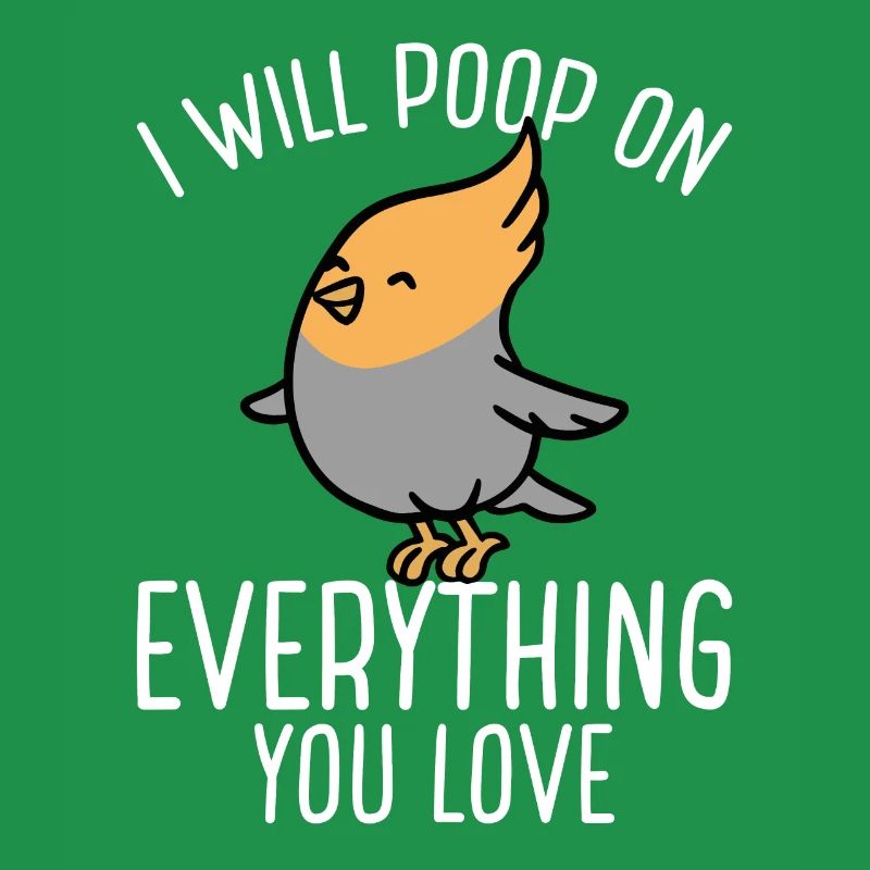 Parrot will poop on everything