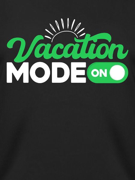 Vacation Mode On