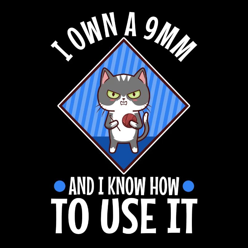 I Own A 9mm And I Know How To Use It