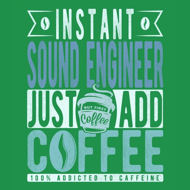 Sound engineer coffee saying
