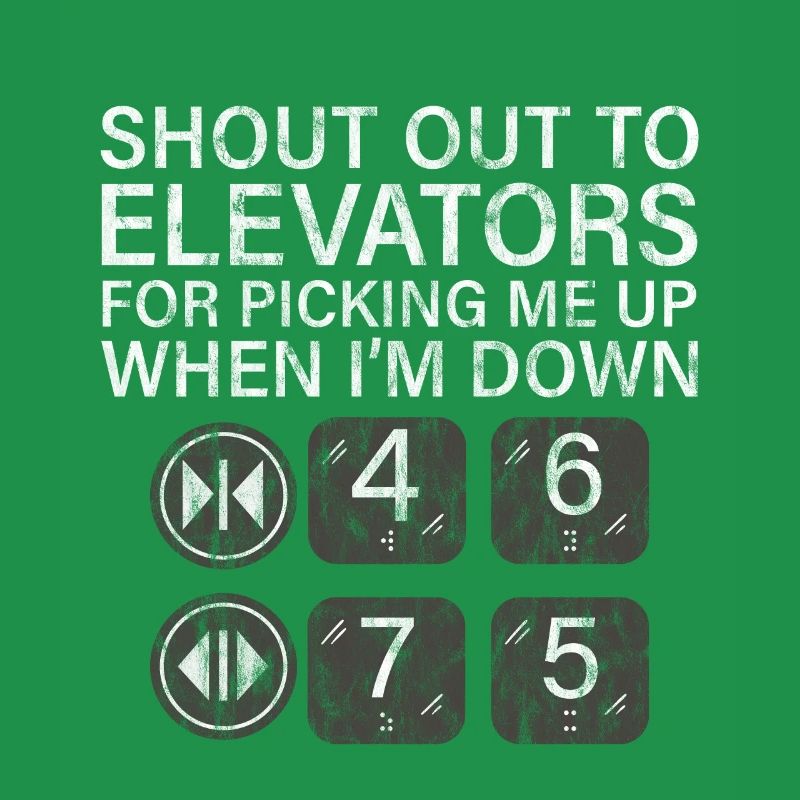 To Elevators For Picking Me Up When I'm Down 3