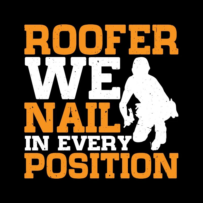 Roofer We Nail In Every Position 2