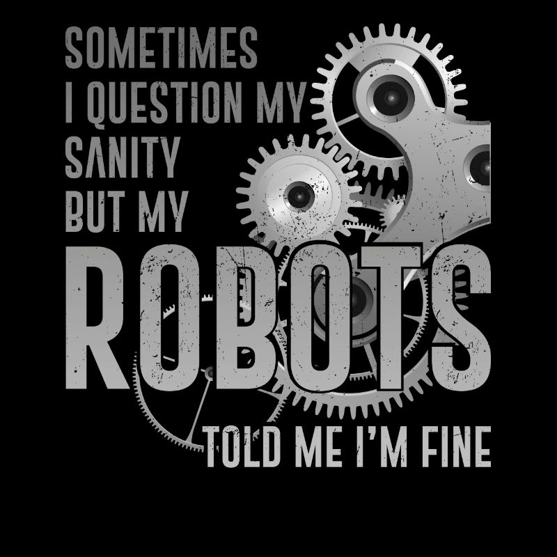 Robot Robotics Engineer Sometimes