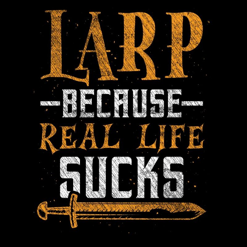 Larp Because Real Life Sucks RPG LARP
