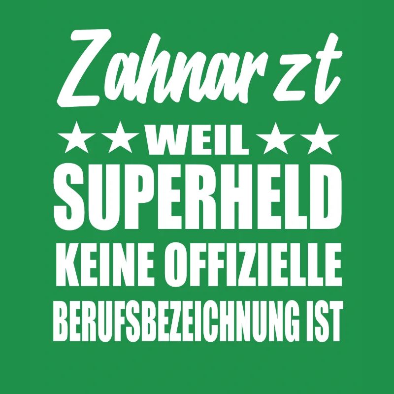Zahnarzt Superheld Spruch