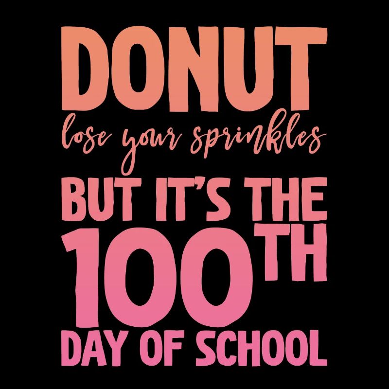Donut Lose Your Sprinkles 100e jour d’école