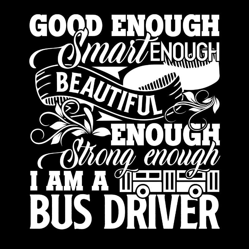 Bus Driver I Am A Strong Bus Driver