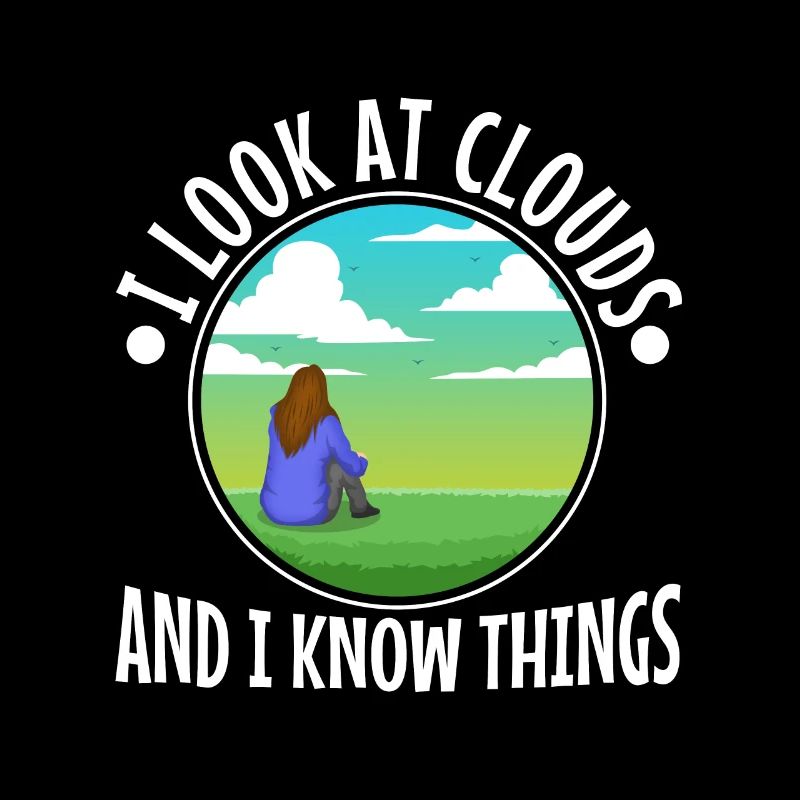 I Look At Clouds And I Know Things
