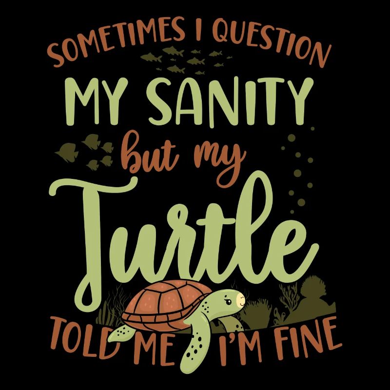 Sea Turtle Tortoise Sometimes I
