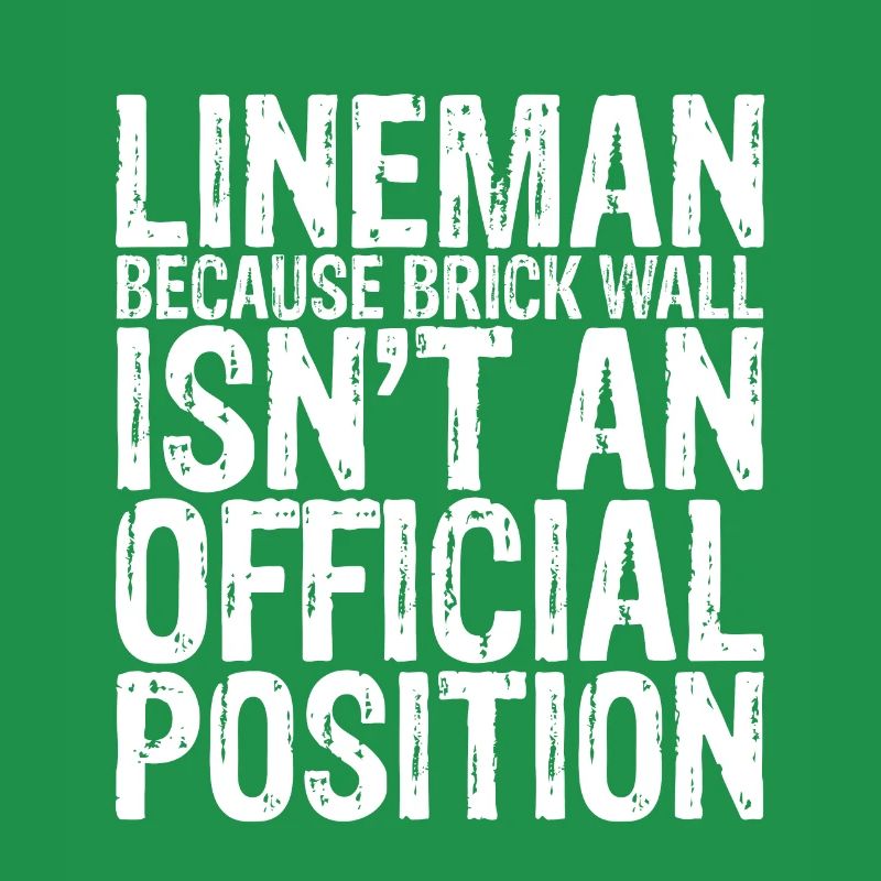 Lineman Because Brick Wall Isn't A Position 3